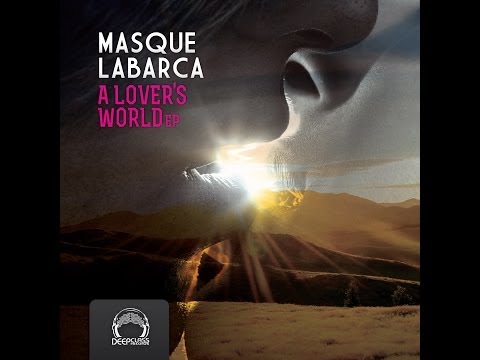 Masque, Labarca - A Lovers World EP (DeepClass Records)