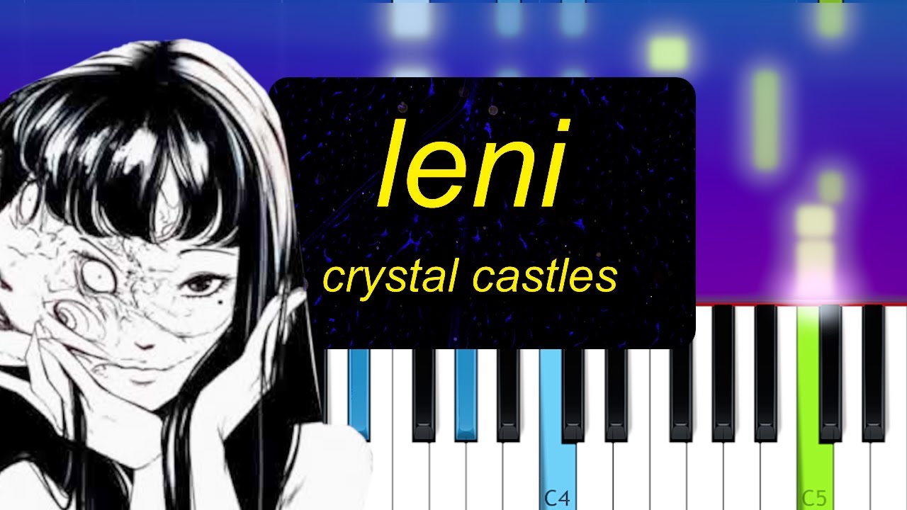 crystal castles - leni -  there are times when i will need you (Piano Tutorial)