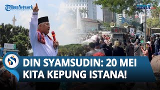 REAKSI Din Syamsuddin seusai Putusan MK, Sebut Massa akan Gelar Aksi 20 Mei: Kita Kepung Istana!