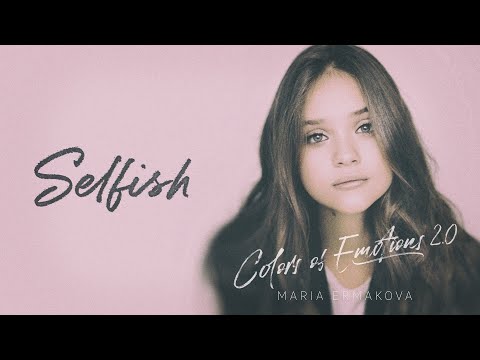 Selfish - Maria Ermakova