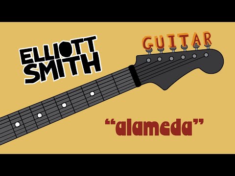 Elliott Smith - "Alameda" (guitar tab)