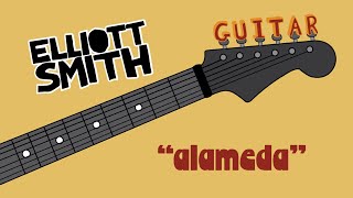 Elliott Smith - "Alameda" (guitar tab)