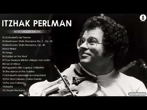 Itzhak Perlman Greatest Hits 2021 - Best Songs Of Itzhak Perlman - Violin Collection