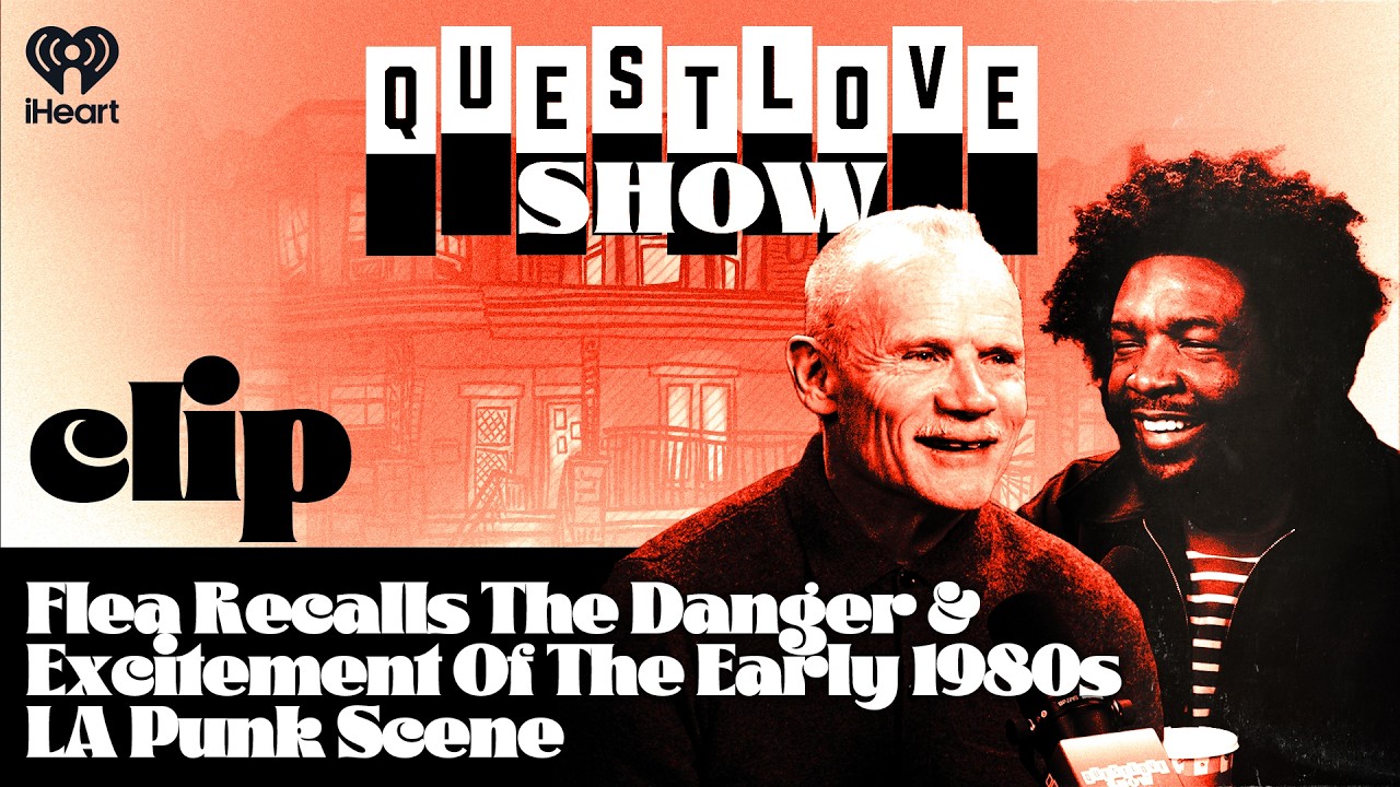 Flea Recalls The Danger & Excitement Of The Early 1980s LA Punk Scene | Questlove Show