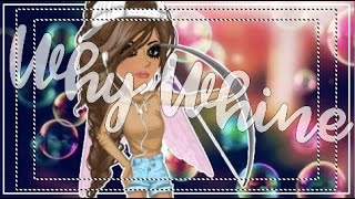 Intro For Why Whine || MSP