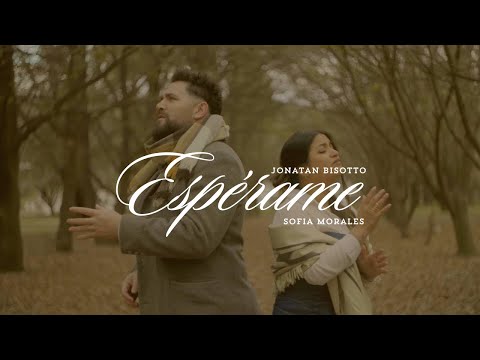Jonatan Bisotto ft Sofia Morales - Esperame (Oficial Video)