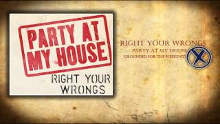 Right Your Wrongs - Grounded for the Weekend