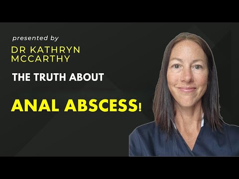 The truth about anal abscess!