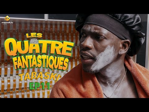 Série - Les 4 Fantastiques - Tabaski 2023 - Episode 11