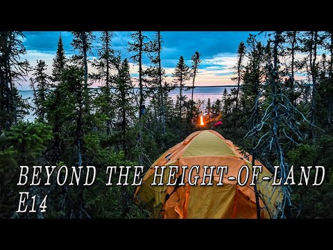 Beyond the Height-of-Land | 25 Days in the Northern Manitoba Wild - E.14 -  Flooding & Whitewater