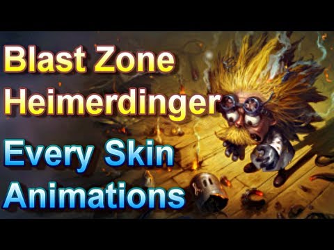 Blast Zone Heimerdinger - Every Skin Animations - League of Legends