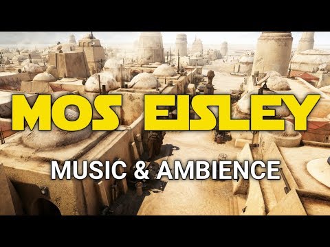Star Wars - Mos Eisley Tatooine - Music & Ambience/Changing Scenes