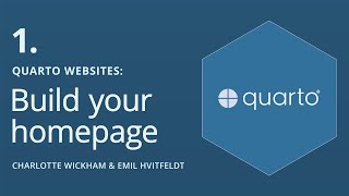 Quarto Websites 1: Build your homepage | Charlotte Wickham & Emil Hvitfeldt | Po