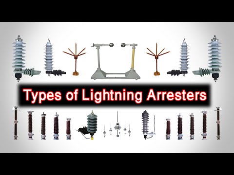 Lightning Arrester - Lightning Arrester Types - Types of Lightning Arresters