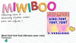 Pictomusic - Ainsi font font font - Version avec voix - Miwiboo
