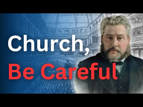 Modern Church, WATCH OUT for This - Charles Spurgeon Devotional - "Morning and Evening"