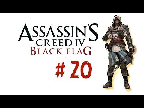 Assassin's Creed 4 Black Flag Gameplay Walkthrough Part 20 Recorded in 1080p