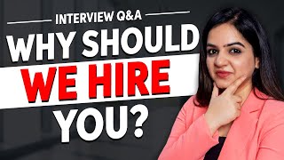 Why Should We Hire You? | Best Sample Answer For Freshers & Experienced People