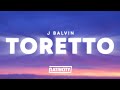 J Balvin - Toretto (Letra / Lyrics)