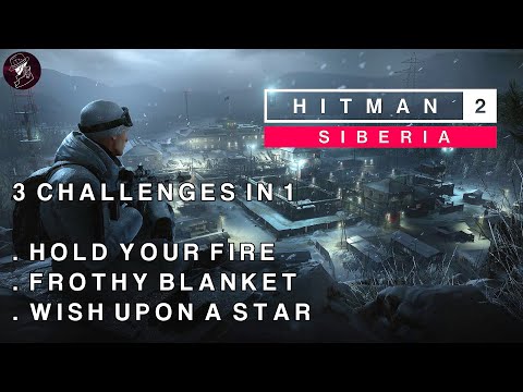 HITMAN 2 Sniper Assassin | Siberia | Hold Your Fire, Frothy Blanket & Wish Upon A Star