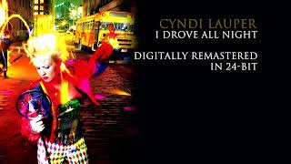 Cyndi Lauper - I Drove All Night [Digitally Remastered in 24 bit]