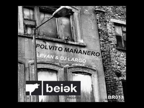 Polvito Mananero Beiak records 13 by Dj Largo and Levan