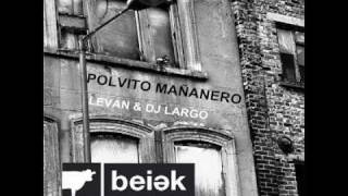 Polvito Mananero Beiak records 13 by Dj Largo and Levan