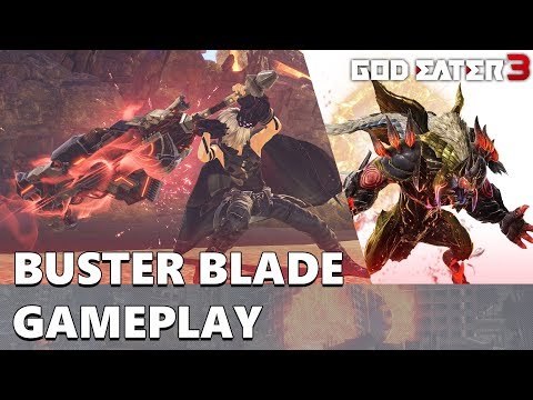 God Eater 3 - Buster Blade Gameplay | ASH ARAGAMI ANUBIS