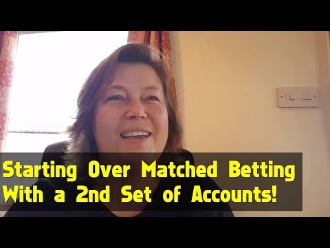 Restarting Matched Betting With 2nd Set of Accounts!