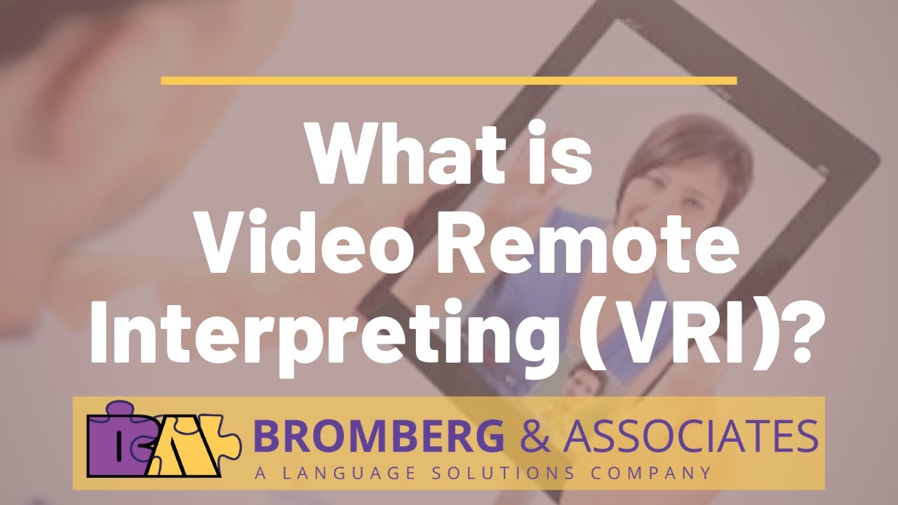 What is Video Remote Interpreting (VRI)?
