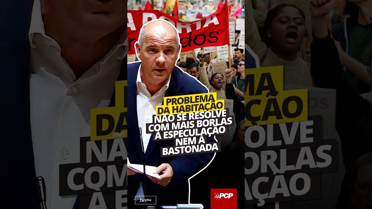 🏠✊O direito à habitação não se resolve nem com mais borlas à especulação, nem à bastonada