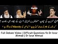 Full Debate Video | Difficult Questions Vs Dr Israr Ahmed | Dr Israr Ahmad