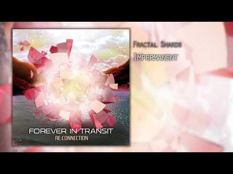 Forever in Transit - Impermanent (from Re:Connection)