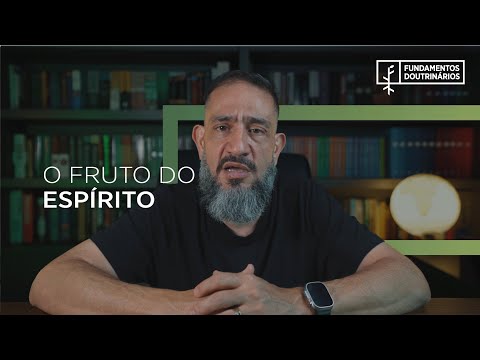 Luciano Subirá - O FRUTO DO ESPÍRITO | FD#51