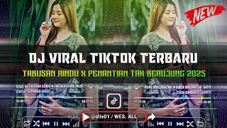 Download lagu DJ TABUSAN RINDU X PENANTIAN TAK BERUJUNG (BREAKBEAT TERBARU 2025 BY WES ALL) mp3