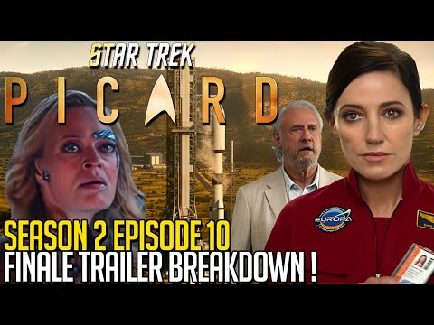 Star Trek Picard Season 2 - Episode 10 - Trailer Breakdown!