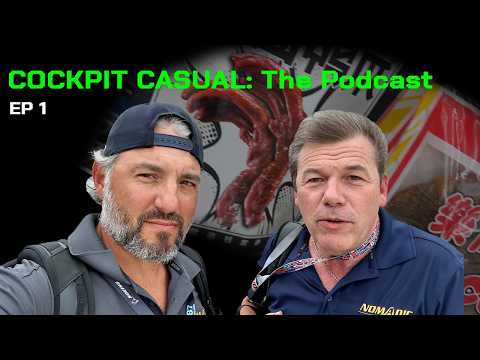 Cockpit Casual: The Podcast (EP 1)