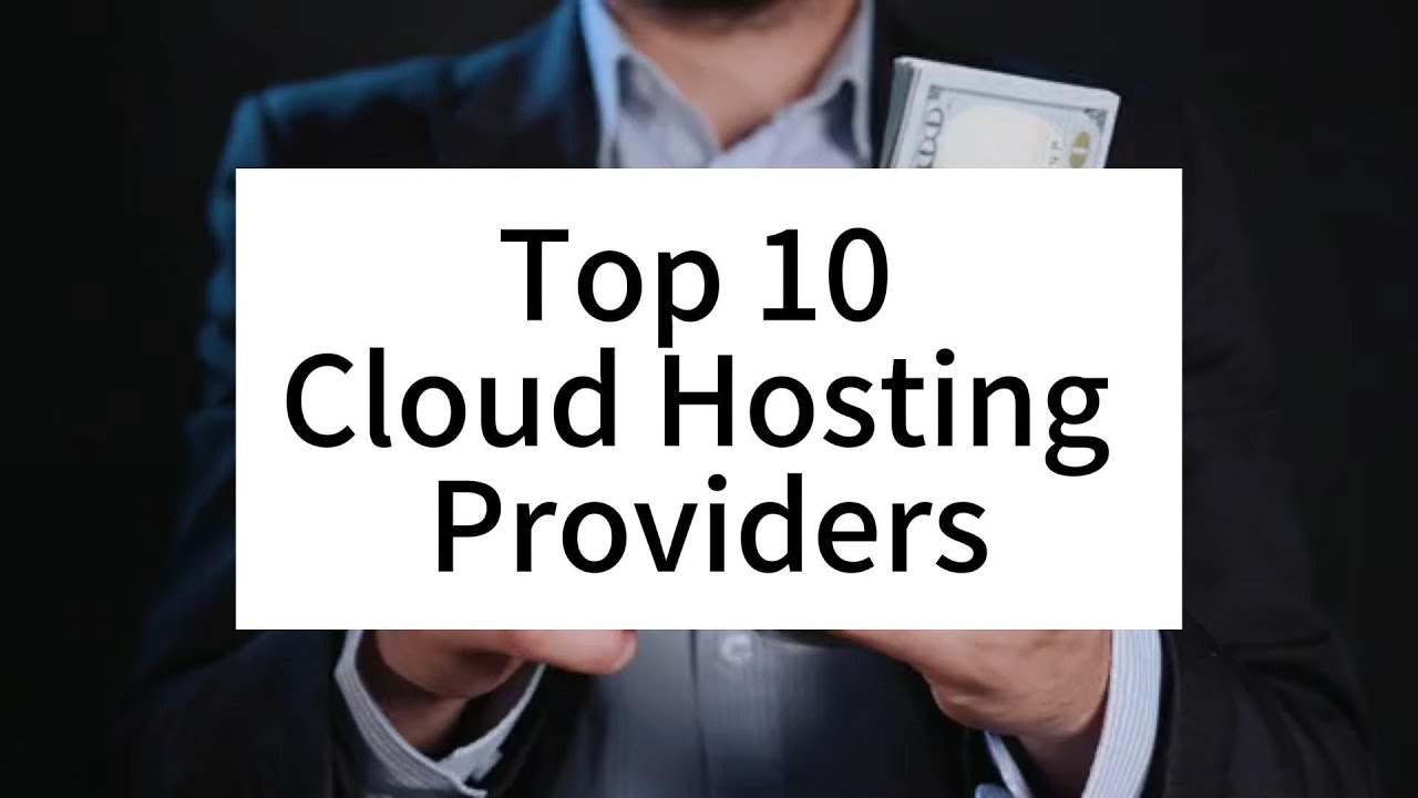 Unveiling the Top 10 Cloud Hosting Providers for Modern Businesses - Raksmart
