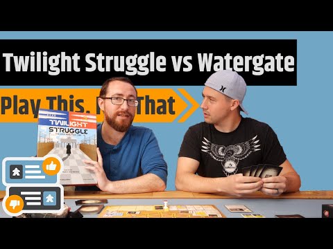 Twilight Struggle vs Watergate - Play This, Not That