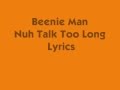 BEENIE MAN - NAH TALK TOO LONG  LYRICS