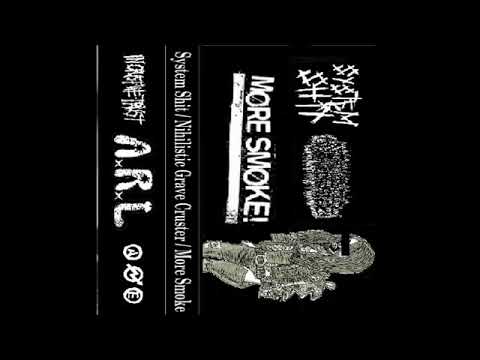 System Shit / Nihilistic Grave Cruster / Møre Smøke - 3 way split (2020)