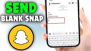 How to Send Blank Snap on Snapchat (2026)