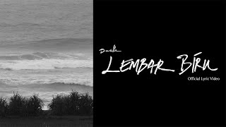 Lirik Lagu Lembar Biru - Danilla: Seharusnya Engkau Tahu Hanya Aku yang Kau Mau