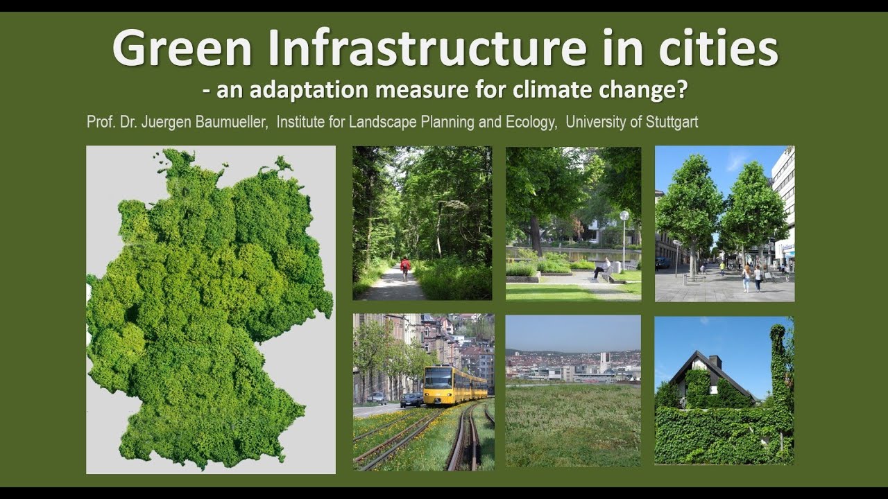 Green Infrastructure in Cities an adaptation measure for climate change