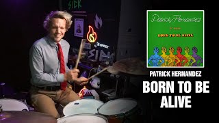 Patrick Hernandez - Born to Be Alive | Drum Cover [Blind Playthrough]