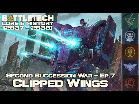 BattleTech Lore & History - Second Succession War: Clipped Wings (MechWarrior Lore)