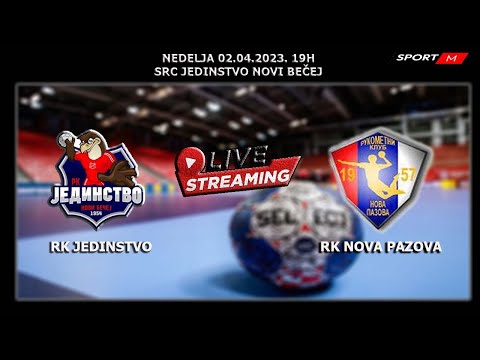 RK JEDINSTVO Novi Bečej - RK NOVA PAZOVA Nova Pazova (Livestrem) 02.04.2023. 19h