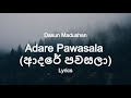 Dasun Madushan  - Adare Pawasala | ආදරේ පවසලා ( Lyrics  )