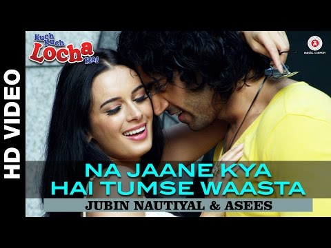 ना जाने क्या है तुमसे वास्ता | कुछ कुछ लोचा है | नियोदीप छाबड़ा और एवलिन शर्मा