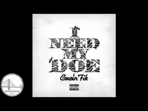 @CousinFik   I Need My Doe  #MOBBREPORTRADIO